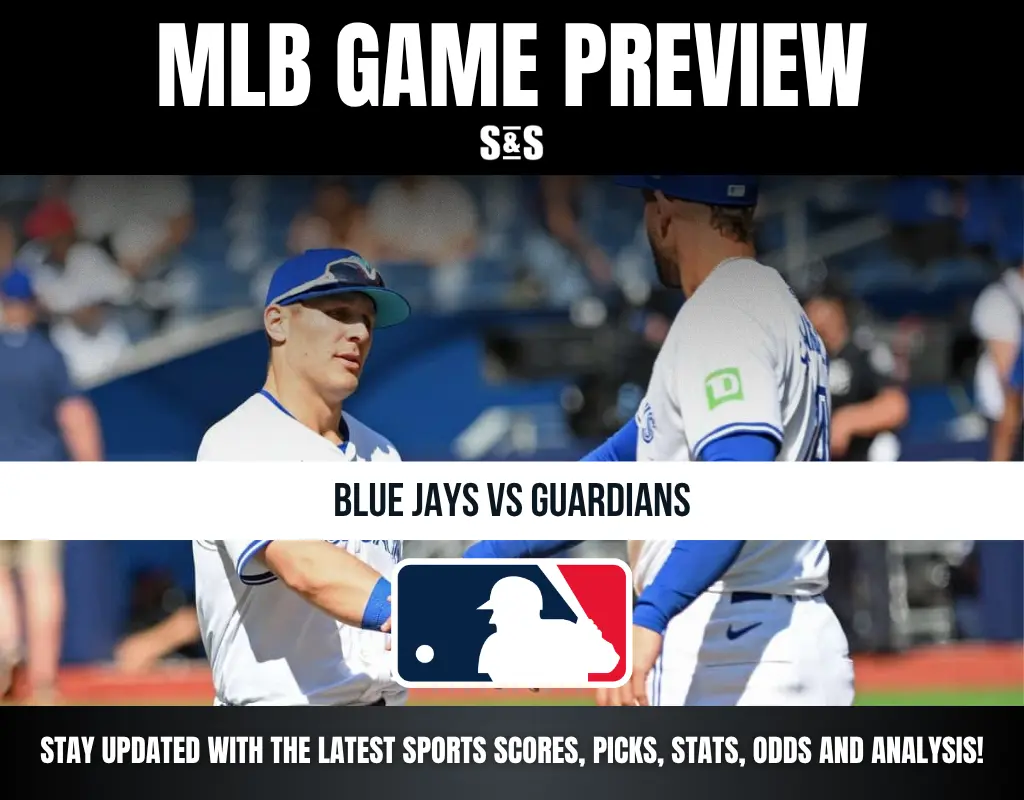 MLB GAME PREVIEW: BLUE JAYS VS GUARDIANS. STAY UPDATED WITH THE LATEST SPORTS SCORES, PICKS, STATS, ODDS AND ANALYSIS!