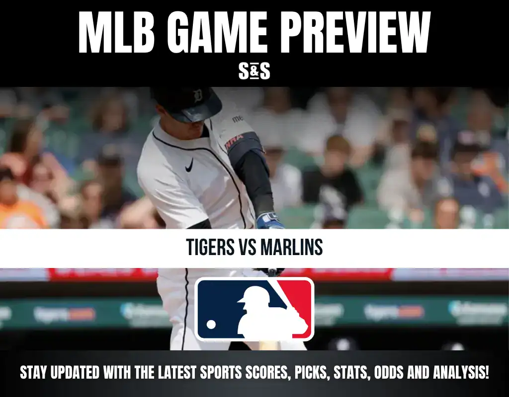 MLB Game Preview: Tigers vs Marlins. Stay updated with the latest sports scores, picks, stats, odds and analysis!