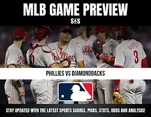 MLB GAME PREVIEW: PHILLIES vs DIAMONDBACKS. Stay updated with the latest sports scores, picks, stats, odds and analysis.