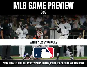 MLB Game Preview for White Sox vs Orioles, featuring players on the field and a logo of Major League Baseball.