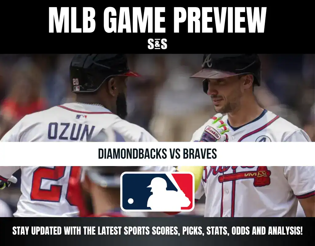 MLB Game Preview: Diamondbacks vs Braves. Stay updated with the latest sports scores, picks, stats, odds and analysis.