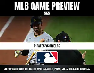 MLB Game Preview featuring Pirates vs Orioles with a focus on sports scores, picks, stats, odds, and analysis.