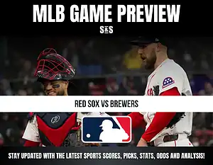 MLB Game Preview - Red Sox vs Brewers, stay updated with the latest sports scores, picks, stats, odds and analysis.