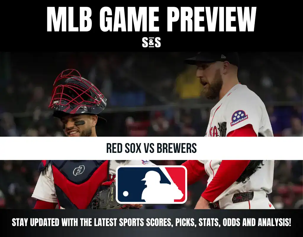 MLB Game Preview - Red Sox vs Brewers, stay updated with the latest sports scores, picks, stats, odds and analysis.