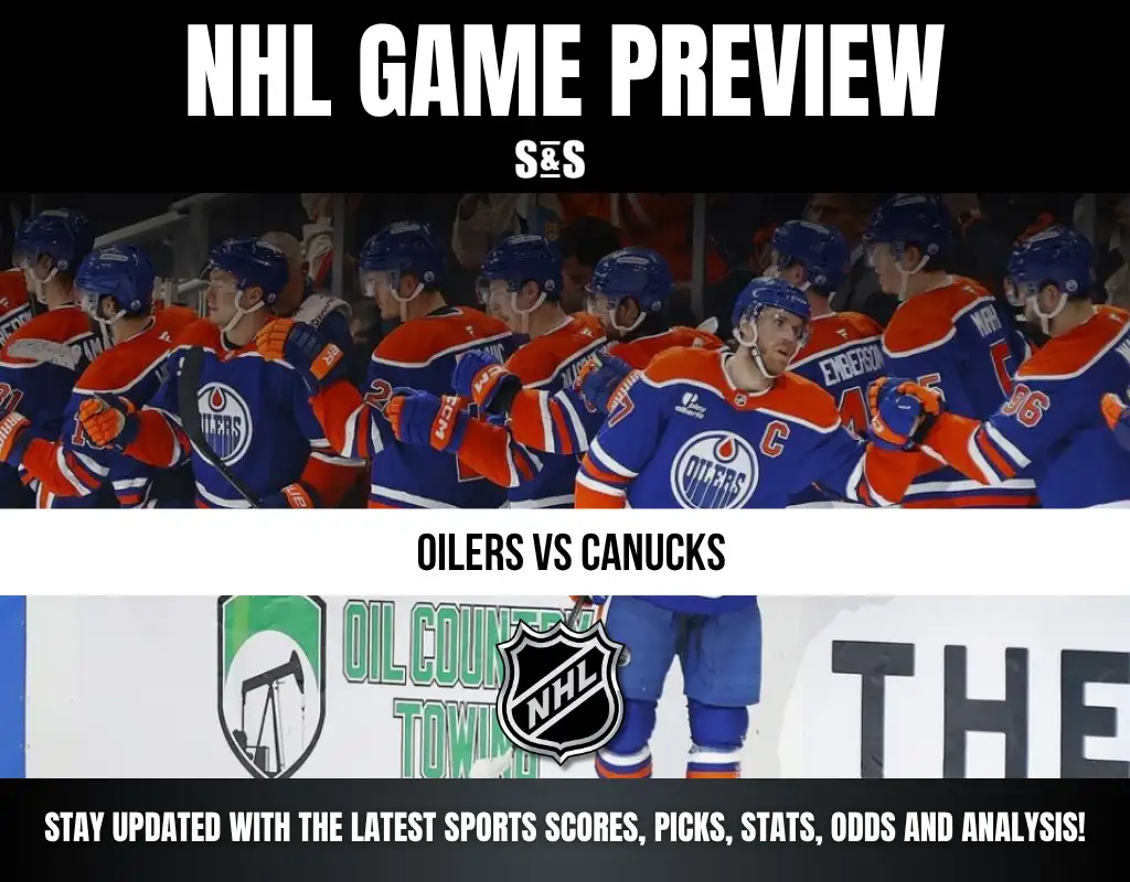 NHL Game Preview: Oilers vs Canucks. Stay updated with the latest sports scores, picks, stats, odds and analysis.