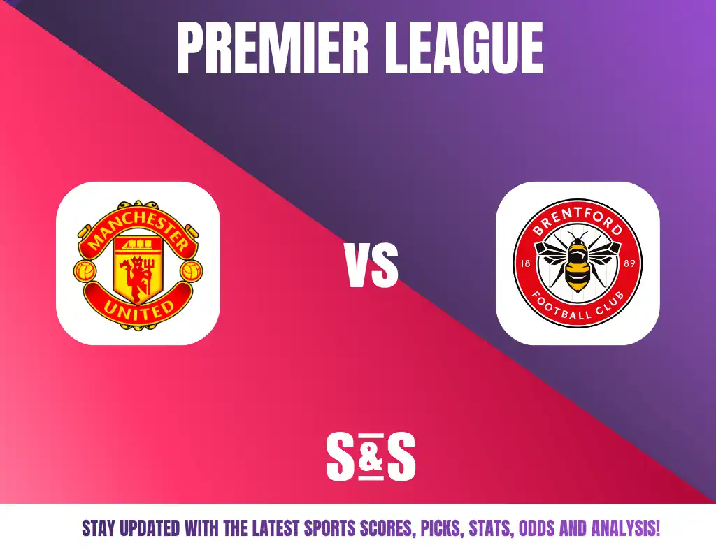 Premier League graphic featuring logos for Manchester United and Brentford Football Club, with a call to stay updated on sports scores, picks, stats, odds, and analysis.