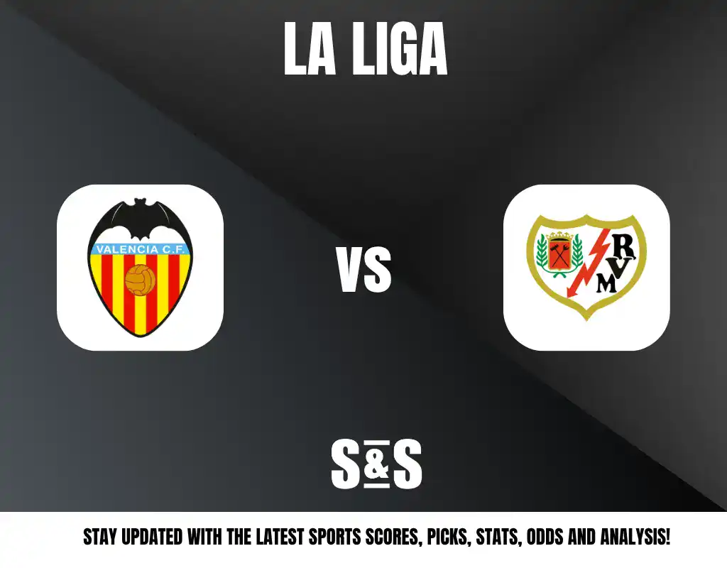 LA LIGA - VALENCIA C.F. vs Rayo Vallecano - Stay updated with the latest sports scores, picks, stats, odds and analysis!
