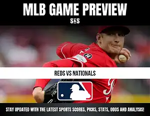 MLB GAME PREVIEW: REDS VS NATIONALS. STAY UPDATED WITH THE LATEST SPORTS SCORES, PICKS, STATS, ODDS AND ANALYSIS!
