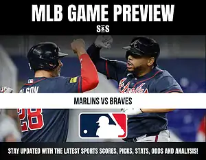 MLB Game Preview featuring Marlins vs Braves with a call to stay updated on the latest sports scores, picks, stats, odds, and analysis.