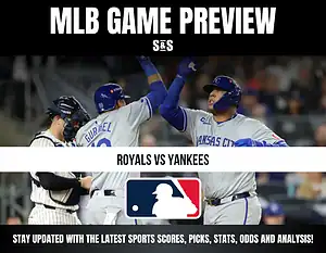Alt text: MLB Game Preview featuring Royals vs Yankees with a focus on staying updated with the latest sports scores, picks, stats, odds, and analysis.
