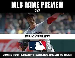 MLB Game Preview: Marlins vs Nationals. Stay updated with the latest sports scores, picks, stats, odds, and analysis.