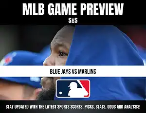 MLB GAME PREVIEW S&S BLUE JAYS VS MARLINS
