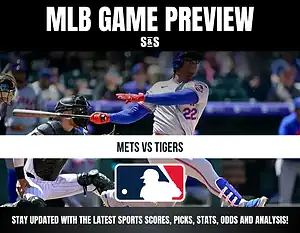 MLB Game Preview with "Mets vs Tigers" matchup and stay updated with the latest sports scores, picks, stats, odds, and analysis.