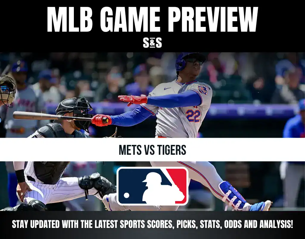 MLB Game Preview with "Mets vs Tigers" matchup and stay updated with the latest sports scores, picks, stats, odds, and analysis.
