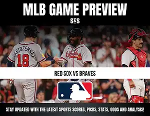 MLB game preview featuring Red Sox vs Braves with players and team logos.