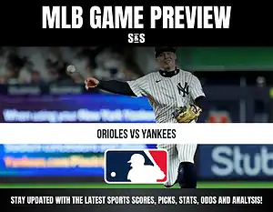 MLB Game Preview featuring Orioles vs Yankees with a player from the New York Yankees in action.