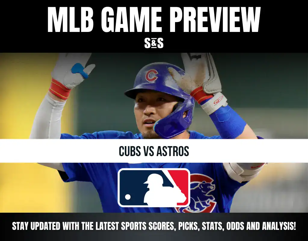 MLB Game Preview featuring a player from the Chicago Cubs, with the matchup between the Cubs and Astros highlighted.