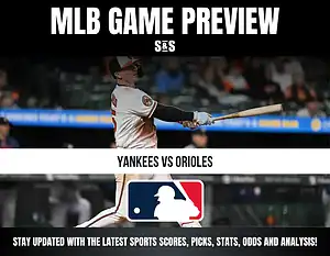 MLB Game Preview for Yankees vs Orioles with a player swinging a bat.