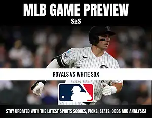 MLB Game Preview: Royals vs White Sox, stay updated with the latest sports scores, picks, stats, odds and analysis.
