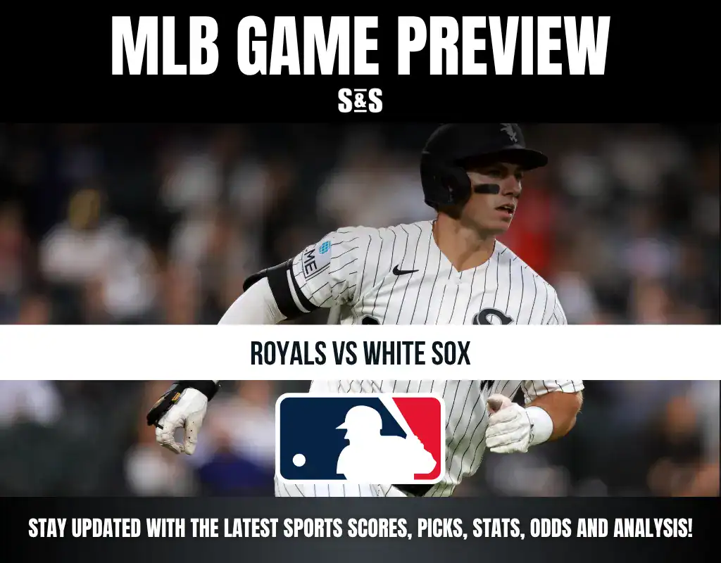 MLB Game Preview: Royals vs White Sox, stay updated with the latest sports scores, picks, stats, odds and analysis.