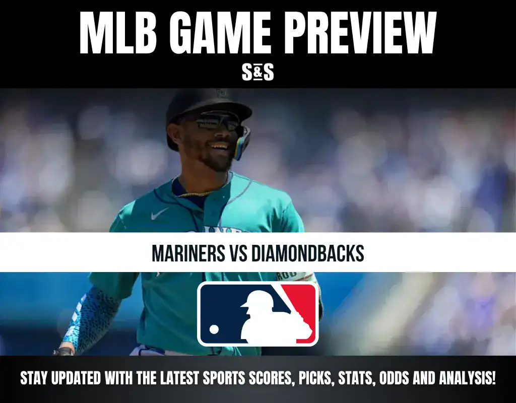 MLB Game Preview: Mariners vs Diamondbacks, stay updated with the latest sports scores, picks, stats, odds and analysis.