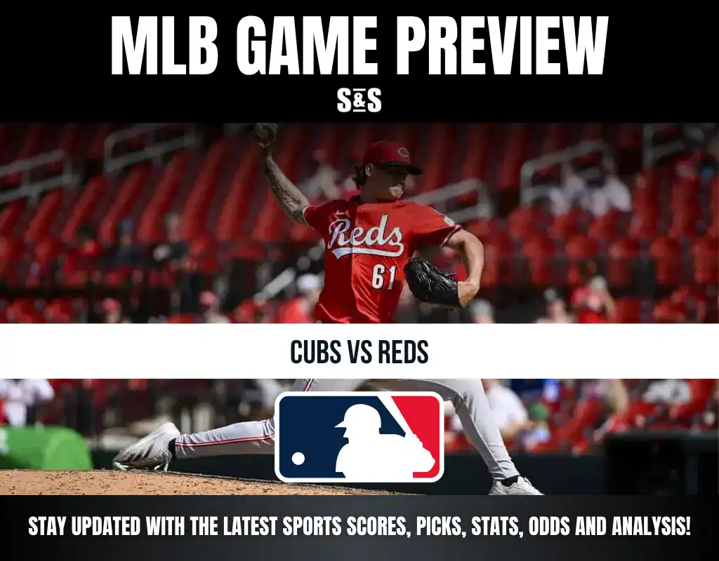 MLB Game Preview featuring the Cubs vs. Reds, with a focus on staying updated with the latest sports scores, picks, stats, odds, and analysis.
