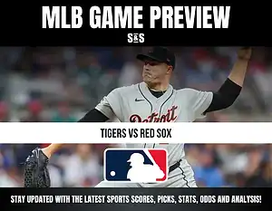 MLB Game Preview featuring a matchup between the Tigers and Red Sox, with a reminder to stay updated with the latest sports scores, picks, stats, odds, and analysis.