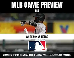 MLB Game Preview for White Sox vs Tigers, with a focus on sports scores, picks, stats, odds, and analysis.