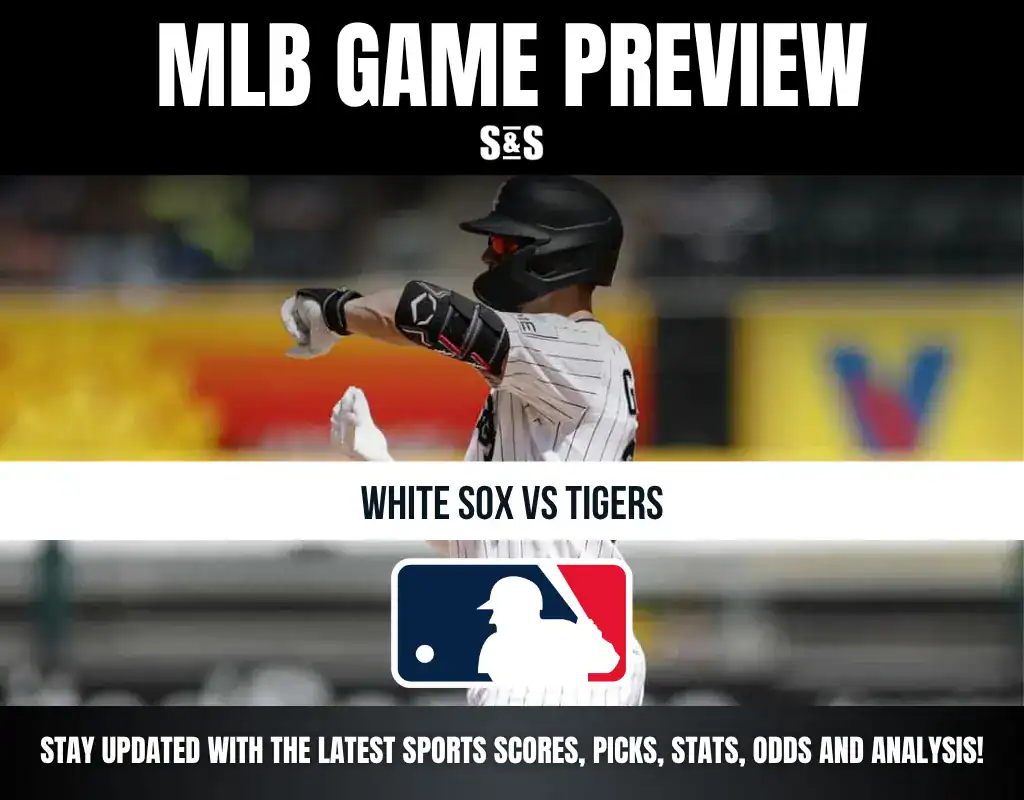 MLB Game Preview for White Sox vs Tigers, with a focus on sports scores, picks, stats, odds, and analysis.