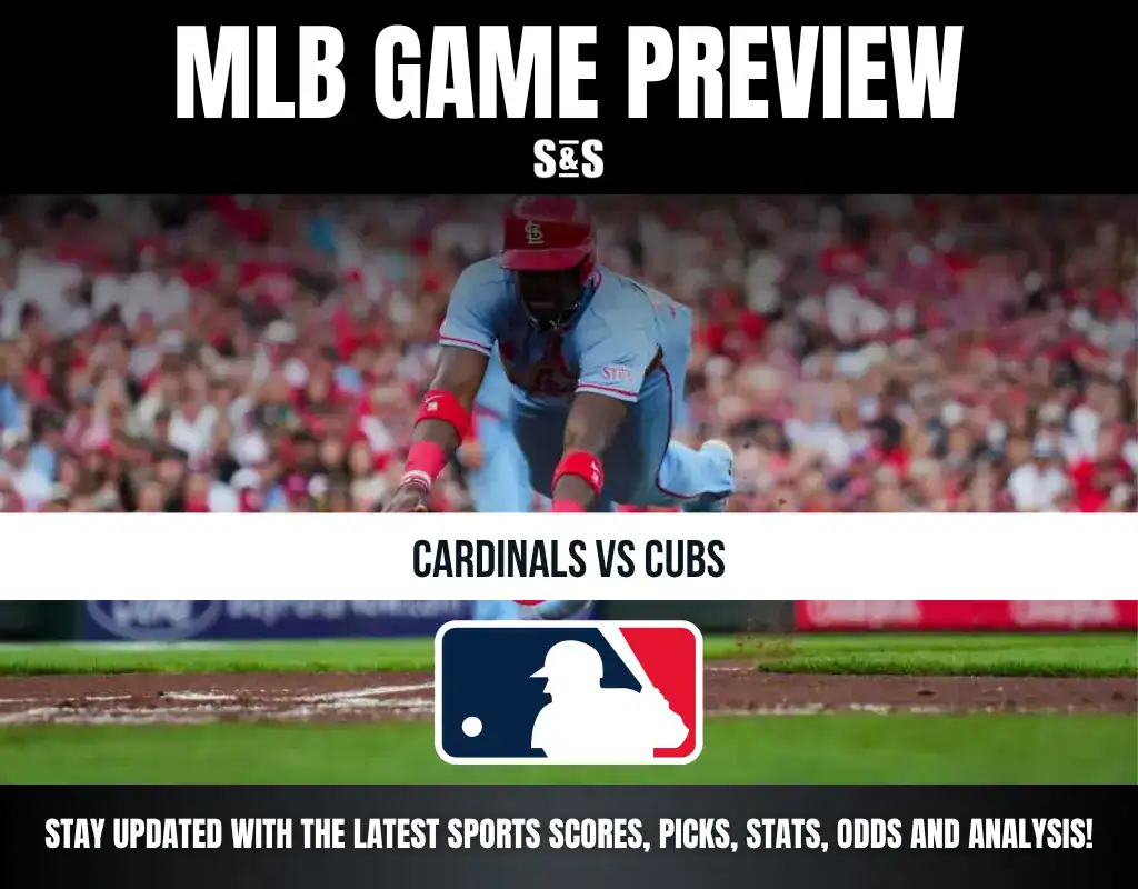 MLB Game Preview: Cardinals vs Cubs. Stay updated with the latest sports scores, picks, stats, odds and analysis!