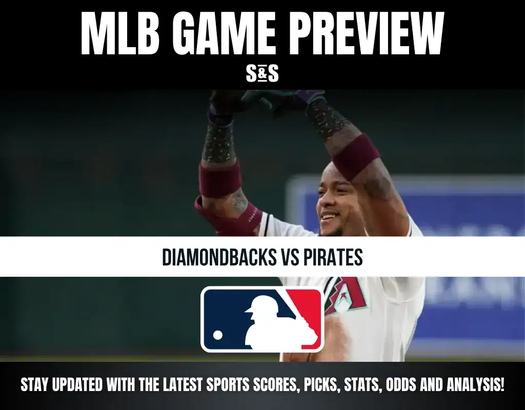 MLB Game Preview for Diamondbacks vs Pirates, promoting updates on sports scores, picks, stats, odds, and analysis.