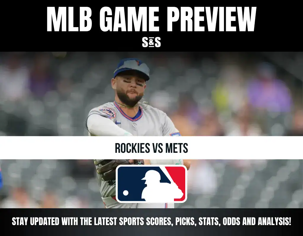 MLB GAME PREVIEW: ROCKIES VS METS. STAY UPDATED WITH THE LATEST SPORTS SCORES, PICKS, STATS, ODDS AND ANALYSIS!