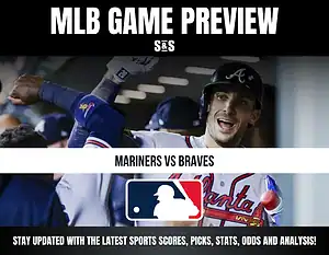 MLB Game Preview S&S - Mariners vs Braves. Stay updated with the latest sports scores, picks, stats, odds and analysis!