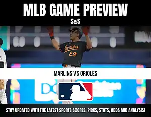 MLB Game Preview for Marlins vs. Orioles. Stay updated with the latest sports scores, picks, stats, odds, and analysis.