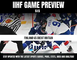 IIHF Game Preview poster featuring a hockey match between Finland and Great Britain. Players are in action on the ice, with Finland in blue and Great Britain in white jerseys. The poster includes text updates on sports scores, picks, stats, odds, and analysis.