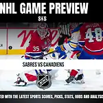 NHL Game Preview featuring the matchup between Sabres and Canadiens, with a focus on updates for scores, picks, stats, odds, and analysis.