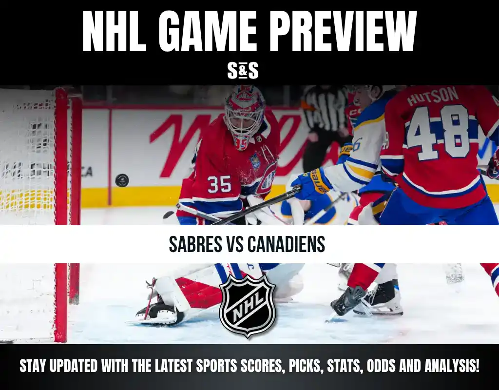 NHL Game Preview featuring the matchup between Sabres and Canadiens, with a focus on updates for scores, picks, stats, odds, and analysis.