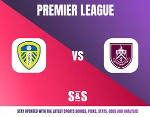 Premier League logo, Leeds United logo vs Burnley logo, S&S branding at the bottom.
