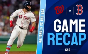 Nationals vs Red Sox Game Recap