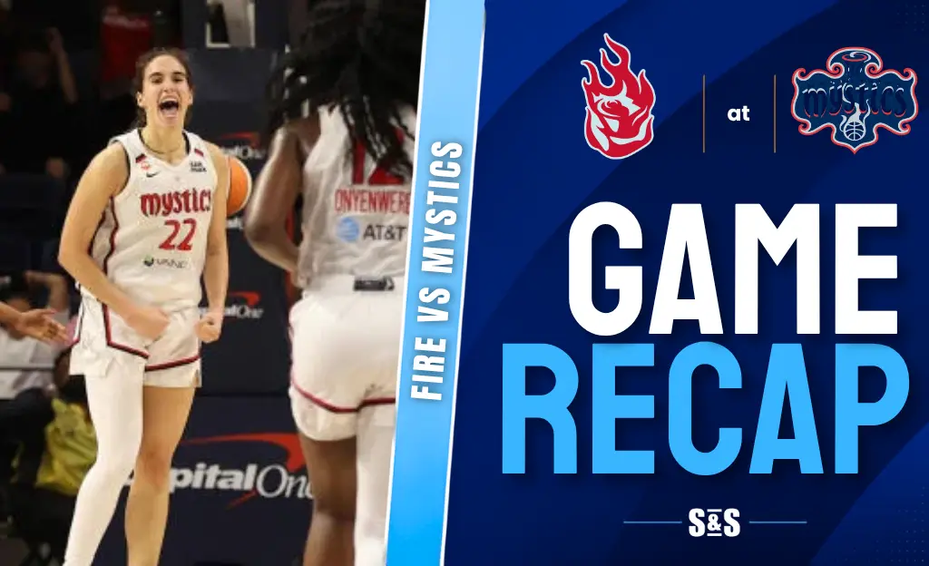 Fire vs Mystics Game Recap