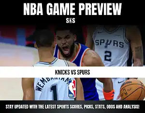 NBA Game Preview featuring Knicks vs Spurs, with a focus on staying updated with the latest sports scores, picks, stats, odds, and analysis.