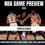 NBA game preview featuring a matchup between the Spurs and Knicks, with players from both teams in action.