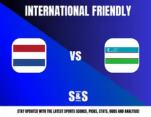 International Friendly: Netherlands vs Uzbekistan. Stay updated with the latest sports scores, picks, stats, odds and analysis!