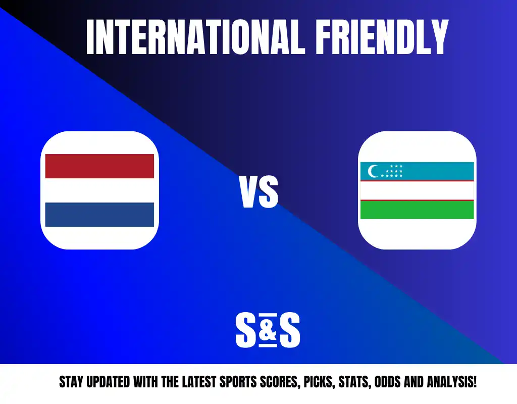 International Friendly: Netherlands vs Uzbekistan. Stay updated with the latest sports scores, picks, stats, odds and analysis!