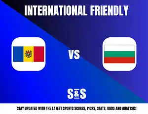 International Friendly: Flags of Moldova and Bulgaria with a text overlay for S&S sports updates.