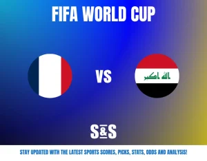 FIFA World Cup match announcement featuring France and Iraq flags with "Stay updated with latest sports scores, picks, stats, odds, and analysis" text.