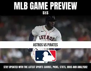 MLB Game Preview: Astros vs Pirates with a player in a Houston Astros uniform.