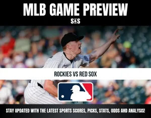 MLB Game Preview: Rockies vs Red Sox. Stay updated with the latest sports scores, picks, stats, odds, and analysis.