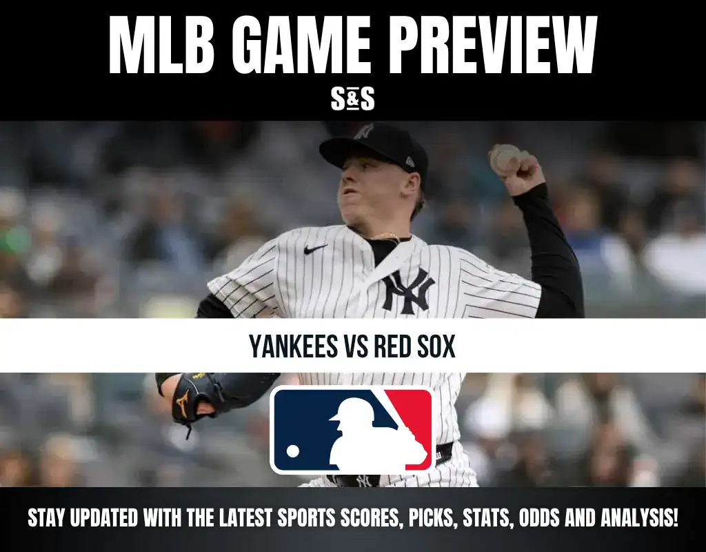 MLB Game Preview featuring Yankees vs Red Sox, with an emphasis on sports scores, picks, stats, odds, and analysis.