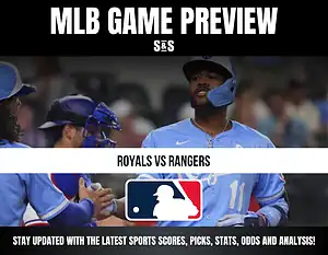 MLB Game Preview: Royals vs Rangers, Stay updated with the latest sports scores, picks, stats, odds and analysis!